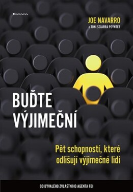 Buďte výjimeční Joe Navarro, Toni Sciarra Poynter