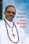 Včera muslim, dnes Kristův kněz - Adrien Mamadou Sawadogo