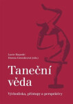 Taneční věda - Východiska, přístupy a perspektivy - Dorota Gremlicová