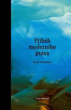 Příběh moderního práva Pavel Maršálek