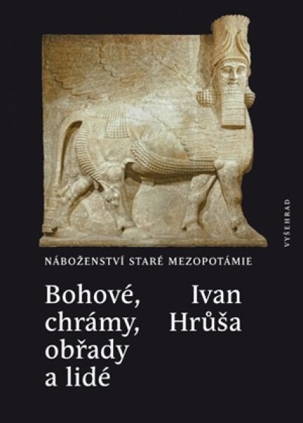 Bohové, chrámy, obřady lidé Ivan Hrůša