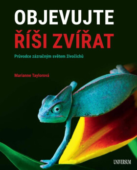 Objevujte říši zvířat - Průvodce zázračným světem živočichů (poškozené) - Taylor Marianne