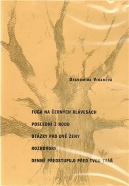 Fuga na černých klávesách, Rozhovory, Poslední rodu, Otázky pro dvě ženy, Denně předstupuji před tvou tvář