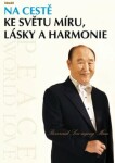 Na cestě ke světu míru, lásky harmonie Son-mjong Mun