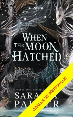 Když se líhne měsíc - Sarah A. Parker