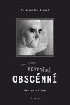 Věci viděné, neviděné, obscénní - Jak se díváme - F. Crussi-González