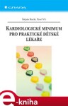 Kardiologické minimum pro praktické dětské lékaře - Štěpán Rucki, Pavel Vít e-kniha