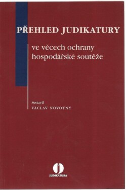 Přehled ve věcech ochrany hospodářské soutěže