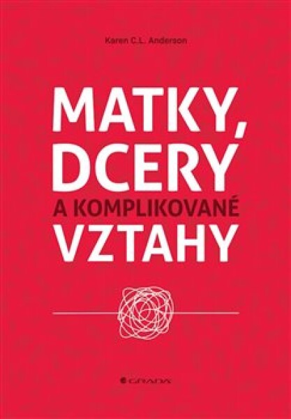 Matky, dcery komplikované vztahy Karen Anderson