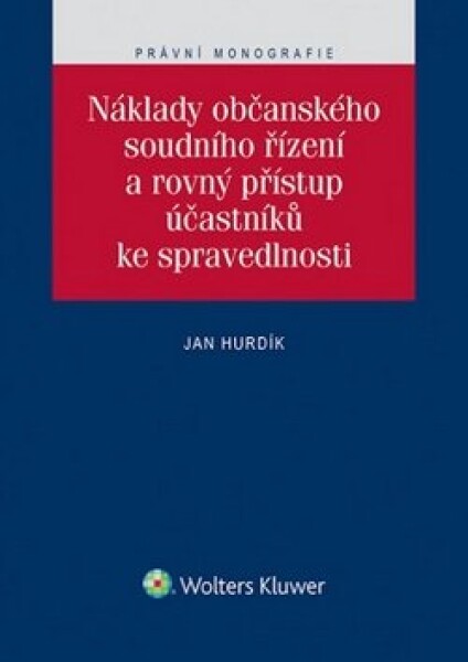 Náklady občanského soudního řízení rovný přístup účastníků ke spravedlnosti