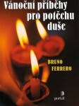 Vánoční příběhy pro potěchu duše Bruno Ferrero