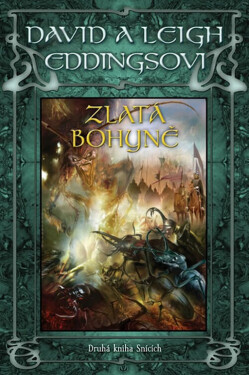 Zlatá bohyně - Druhá kniha Snících - David Eddings