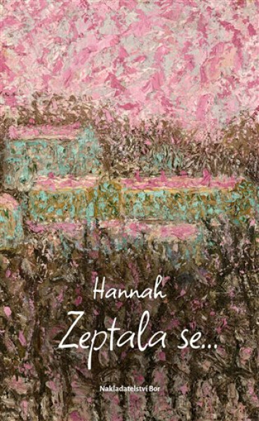 Zeptala se… - Hannah