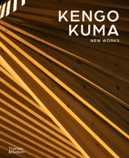 Kengo Kuma: New Works - Grace La
