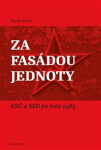 Za fasádou jednoty KSČ SED po roce 1985 Martin Štefek