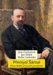 Přemysl Šámal - Hlava Maffie a kancléř prezidentů - Jana Čechurová
