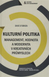Kulturní politika - Management, hodnota a modernita - Dave O´Brien