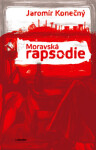 Moravská rapsodie Jaromír Konečný