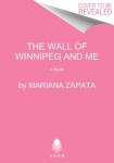 The Wall of Winnipeg and Me