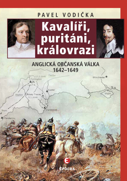 Kavalíři, puritáni, královrazi - Pavel Vodička