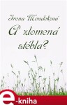 A zlomená stébla? - Irena Mondeková e-kniha