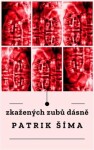 Zkažených zubů dásně - Patrik Šíma