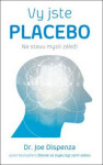 Vy jste placebo