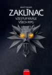 Zaklínač: vzestup krále všech RPG (poškozené) - Benoît Reinier