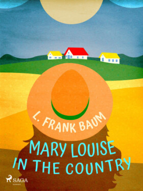 Mary Louise in the Country - Lyman Frank Baum - e-kniha