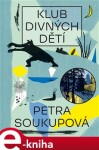 Soukupová Petra Klub divných dětí