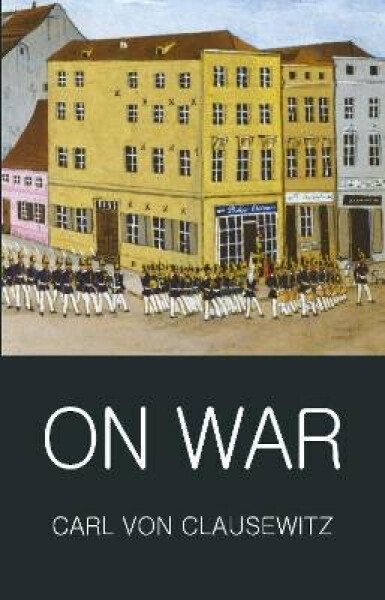 On War Carl von Clausewitz