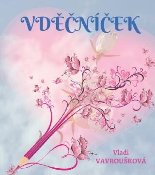 Vděčníček - Vladi Vavroušková - e-kniha