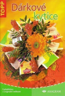 Dárkové kytice - TOPP - Tina Quaas