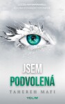 Jsem podvolená - Tahereh Mafi