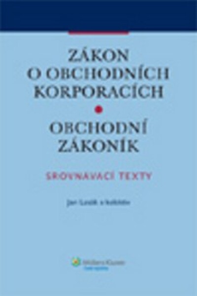 Zákon obchodních korporacích. Obchodní zákoník.