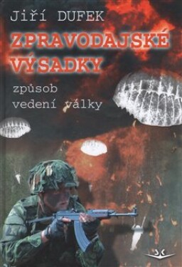 Zpravodajské výsadky Jiří Dufek