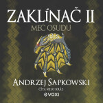 Zaklínač II Meč osudu - Andrzej Sapkowski - audiokniha