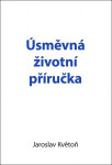 Úsměvná životní příručka - Jaroslav Květoň