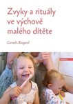 Zvyky rituály ve výchově malého dítěte Cornelis Boogerd