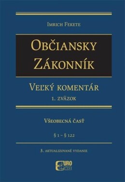 Občiansky zákonník Všeobecná časť - Imrich Fekete