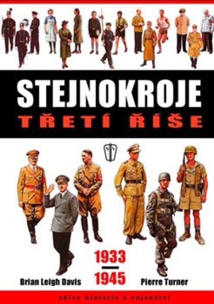 Stejnokroje třetí říše 1933-1945