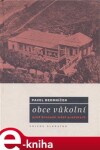 Obce vůkolní. Před branami měst pražských - Pavel Bedrníček e-kniha