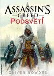 Assassin´s Creed Podsvětí Oliver Bowden