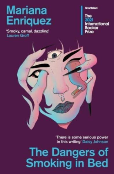 Dangers of Smoking in Bed - Mariana Enriquezová