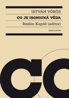 Co je ironická věda - Radim Kopáč, István Vörös - e-kniha
