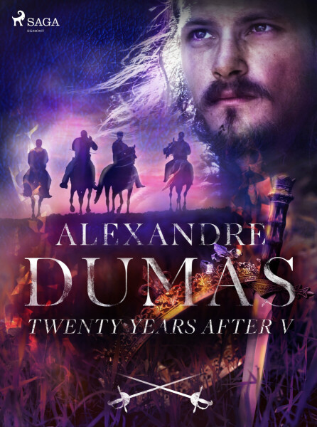Twenty Years After V - Alexandre Dumas