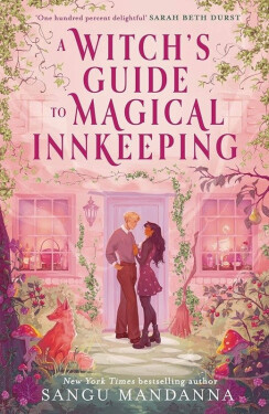 Witch´s Guide to Magical Innkeeping - Sangu Mandanna