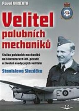 Velitel palubních mechaniků - Pavel Vančata