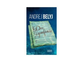 Dve symfónie Andrej Belyj;