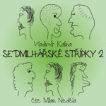 Sedmilhářské střípky 2 - Vladimír Kalina, Milan Neděla - audiokniha